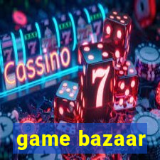 game bazaar